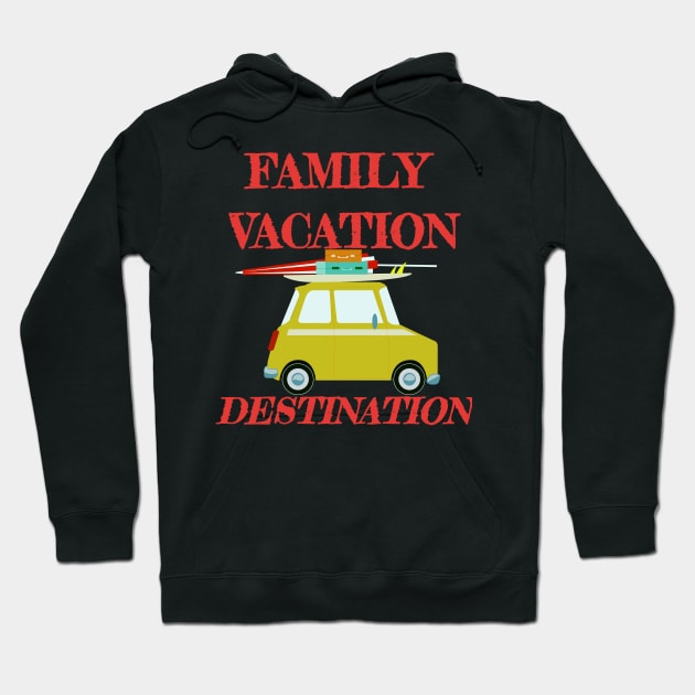 Family Vacation Destination Car Design Hoodie by Jled